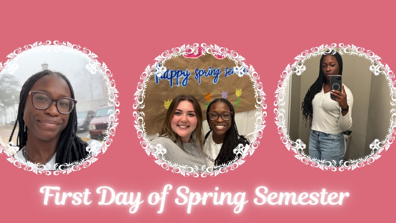 First Day of Spring Semester (Sophmore Year)
