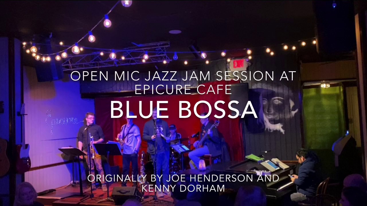 Blue Bossa - Open Mic Jazz Jam Session Cover At Epicure Cafe - YouTube