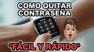 COMO ELIMINAR LA CONTRASEÑA DEL APPLE WATCH !! ✅