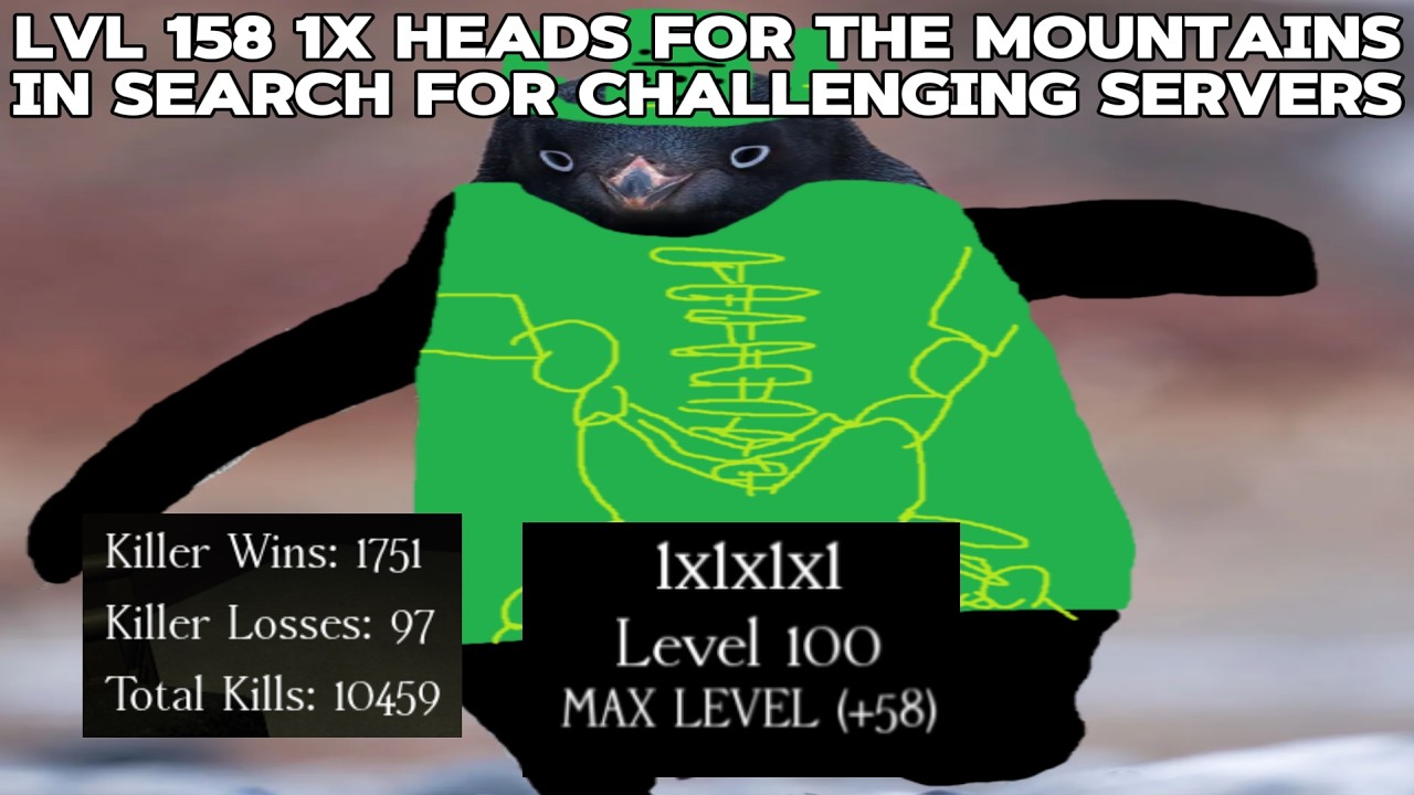 Lvl 158 1x is tired of these newgen chudballs and runs to the hills in search of a challenge