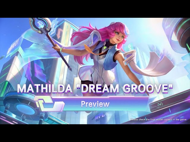 (New MPL Skin) Mathilda Dream Groove | Mobile Legends class=