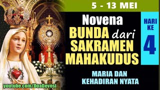 HARI KE-4 🔵 NOVENA BUNDA DARI SAKRAMEN MAHAKUDUS ( 5-13 MEI ) | Doa Katolik