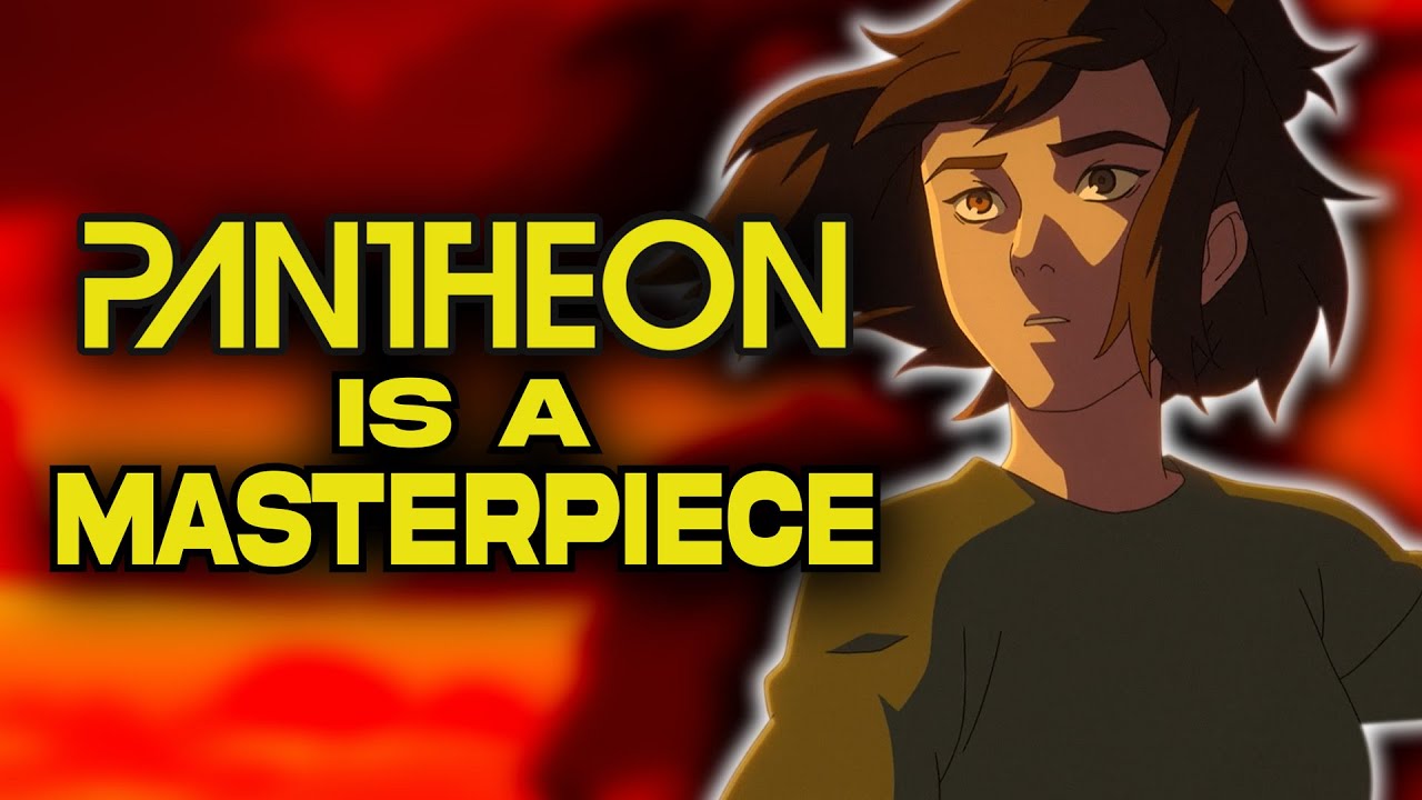 Please Watch PANTHEON, It's a Masterpiece