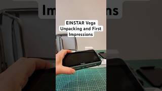 EINSTAR Vega Unpacking and First Impressions