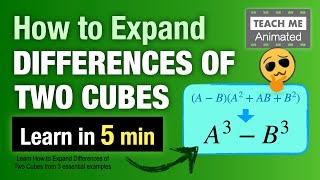 How to Expand Differences of Cubes - Learn in 5 min! | Teach Me Animated Math Explainer Video