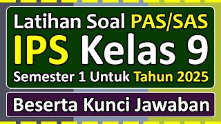 Latihan Soal PAS/SAS IPS Kelas 9 Semester 1 Tahun 2025 Kurikulum Merdeka & kunci jawaban