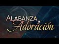 Alabanza y adoracion | 02-26-23
