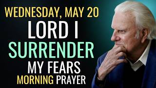 🌩️ HE SAID: “LORD, TAKE MY FEAR!” 😭 (This Prayer Will Change Your Wednesday) | Billy Graham