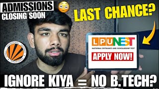 LPU Admissions Closing Today😱 | Apply with 100% Fee Discount | LPUNEST 2026