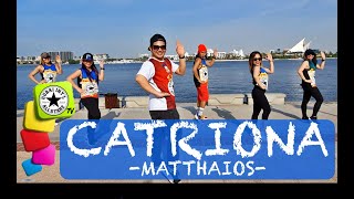 Catriona |Matthaios | Zumba® | Earl Clinton | Dance Fitness |Choreography