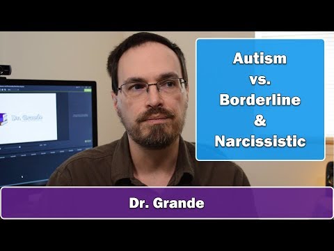 Autism Spectrum Disorder vs. Borderline & Narcissistic Personality Disorders