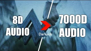 Alan Walker - Darkside (7000D AUDIO | Not 8D Audio) [ft. Au/Ra and Tomine Harket] Use HeadPhone