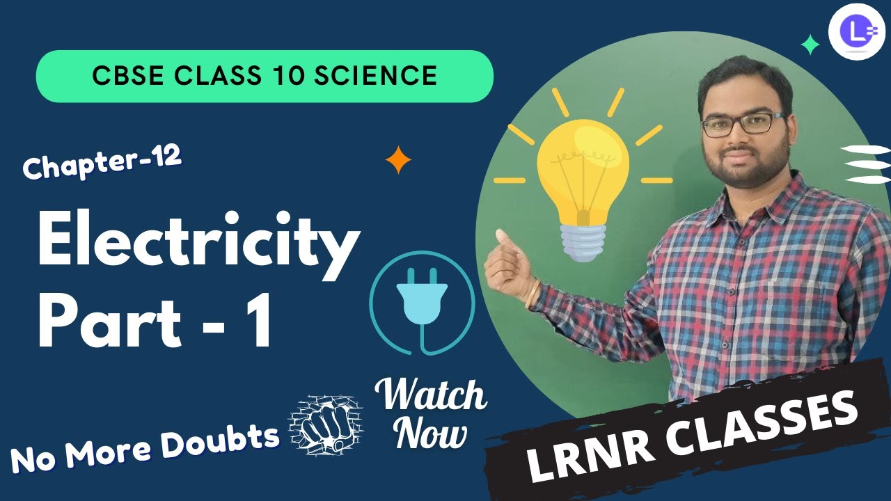 CBSE Class 10 Science Chapter 12 Electricity Part 1 || Learn Science ...