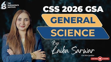 General Science GSA CSS 2026 | Ms Laiba Sarwar | The Bureaucrats Institute