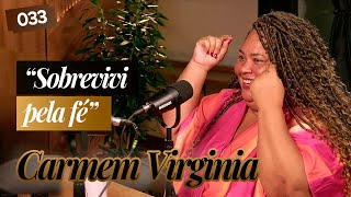Ela Transformou Dor, Fé e Comida Em Poder | Carmem Virginia no Reset Podcast