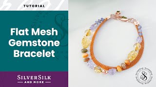 How to Make the Flat Mesh Gemstone Bracelet with SilverSilk Flat Mesh