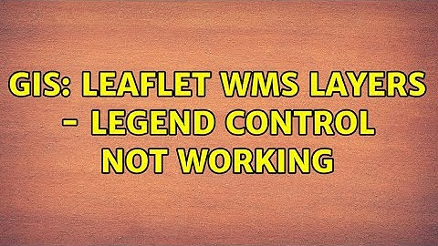 GIS: Leaflet WMS layers - Legend control not working