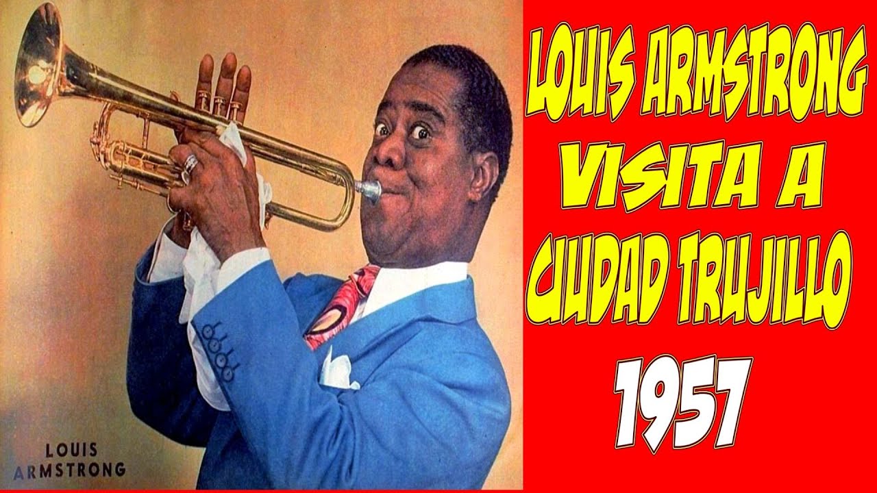 Louis Armstrong Visita Ciudad Trujillo - 1957 - YouTube