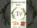 Spanish In 30 Sec Day 42 Learn How To Say Tea In Spanish Hindi Eng Explained LearnSpanish Spanish In 30 Sec Day 42 Learn How To Say Tea In Spanish Hindi Eng Explained LearnSpanish