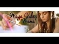 Maya vibes  mama clip officiel