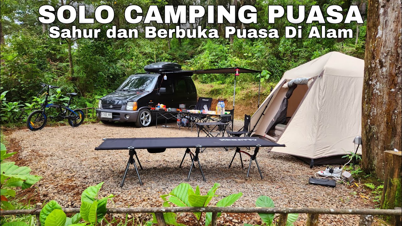 SOLO CAMPING DI BULAN PUASA | MENIKMATI MAKAN SAHUR DAN BUKA PUASA DI ALAM BEBAS