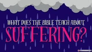 What does the Bible teach about Suffering?