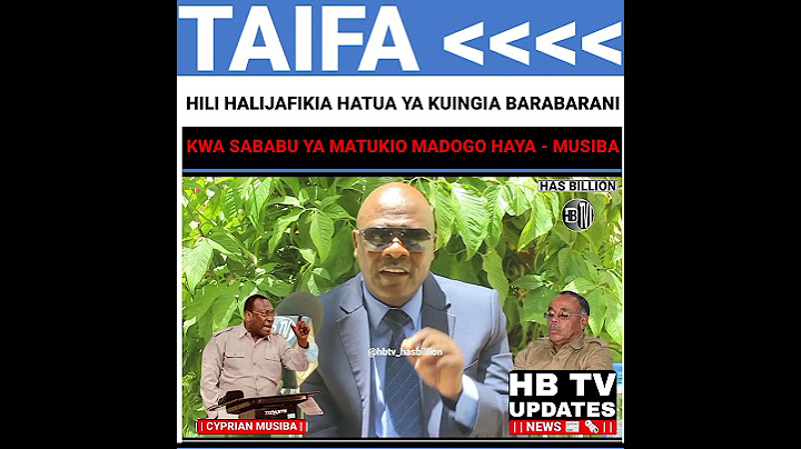 KIFO CHA MZEE KIBAO KISITUVURUGE WATANZANIA - CYPRIAN MUSIBA ACHARUKA