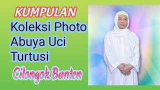 Kumpulan Photo Koleksi Abuya Uci Turtusi