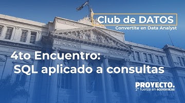 Club de datos: SQL aplicado a consultas | Económicas UBA @proyectoeconomicas