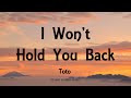 Toto - I Won't Hold You Back (Lyrics)