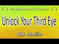 Unlock your third eye 8d theta waves for intuition activation