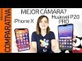 iPhone X vs Huawei P20 Pro: Comparativa fotográfica TOTAL