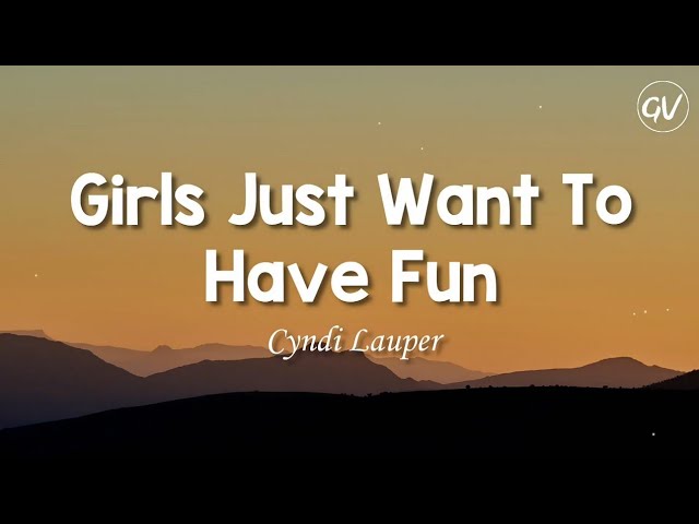 Cyndi Lauper - Girls Just Want To Have Fun [Lyrics] class=