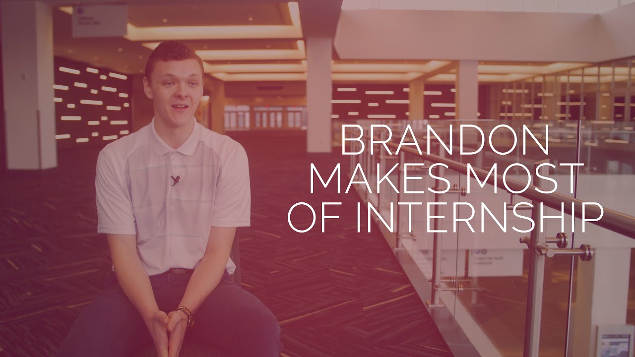 Brandon Makes Most of Internship - YouTube