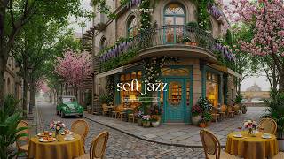 Calm Parisian Corner Café Jazz | Soft Jazz with Natural Outdoor Ambience for Relax & Focus screenshot 5