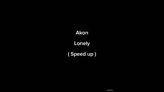 Akon - Lonely ( Speed up ) Resimi