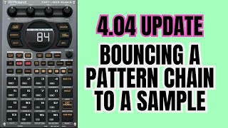 Roland SP 404 MK2 Update 4.04 : Bouncing a Pattern Chain to a Sample