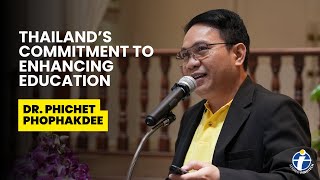 Thailand&#39;s Commitment to Enhancing Education | Dr. Phichet Phophakdee | GBM 2023