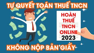 Download Lagu TỰ QUYẾT TOÁN thuế TNCN - HOÀN THUẾ Thu nhập Cá Nhân Online - Không Phải Nộp Bản Giấy -MỚI NHẤT 2024 MP3