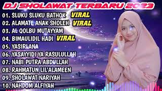 DJ SHOLAWAT TERBARU 2023 X SLUKU SLUKU BATHOK X ALAMATE ANAK SHOLEH X BIMAULIDIL HADI