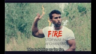 Fire Stop War In Afghanistan Masood Gorwan