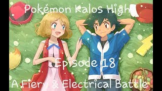 Pokémon Kalos High Episode 18: A Fiery & Electrical Battle