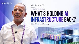 Details AI Infrastructure at Scale: Speed, Power & Efficiency | Darren Cox, KAYTUS Europe GM Update