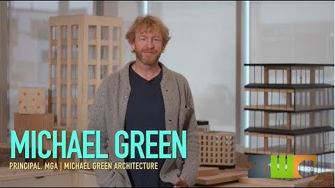 Michael Green Architecture - the built environment ZWC20