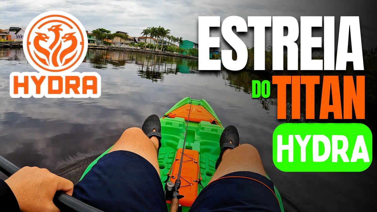 ESTREIA DO CAIAQUE TITAN HYDRA 🚣‍♂️ | O Caiaque a Pedal MAIS ESPERADO do Ano na Pescaria!