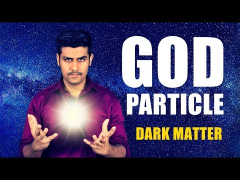 What is GOD Particle & Dark Matter | CERN Particle Accelerator Revealed | RIP Stephen Hawking