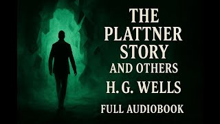 The Plattner Story and Others (1897) by H.G. Wells  | Classic Sci-Fi & Supernatural Tales