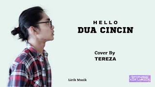 Hello Band  -  Dua Cincin  ( Lirik )  Cover by Tereza