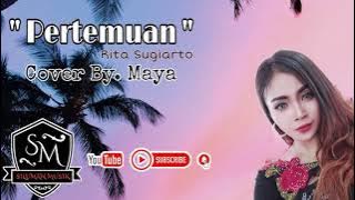 PERTEMUAN (Rita.Sugiarto)-DANGDUT LAWAS - DANGDUT COVER BY.MAYA - STYLE YAMAHA SX900 SAMPLING BEKASI