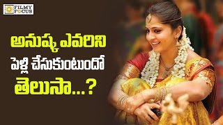 Anushka Shetty Marriage With Tollywood Top Producer - Filmyfocus.com